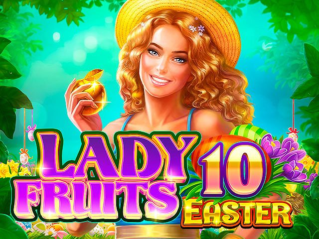 Lady Fruits 10 Easter