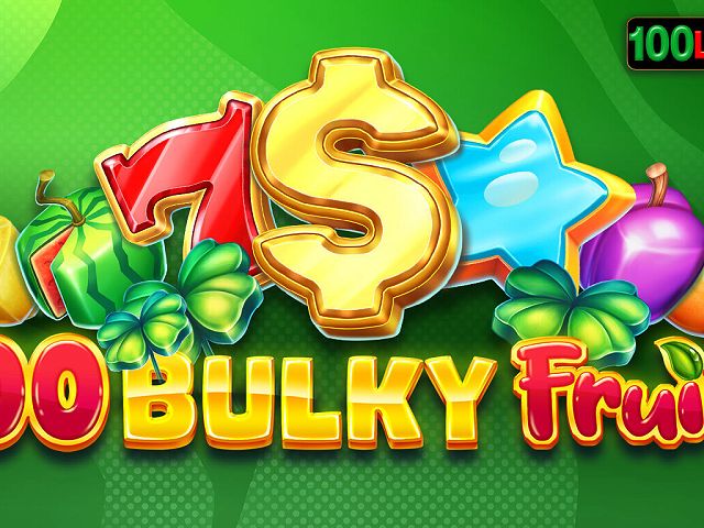 100 Bulky Fruits
