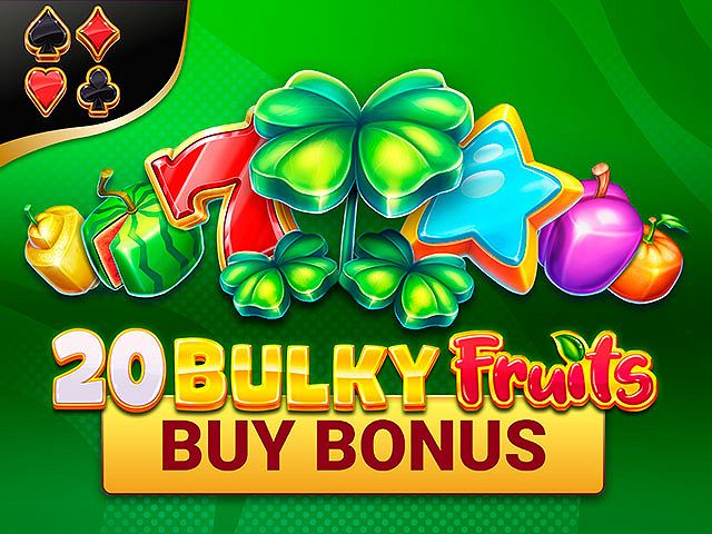 20 Bulky Fruits Buy Bonus