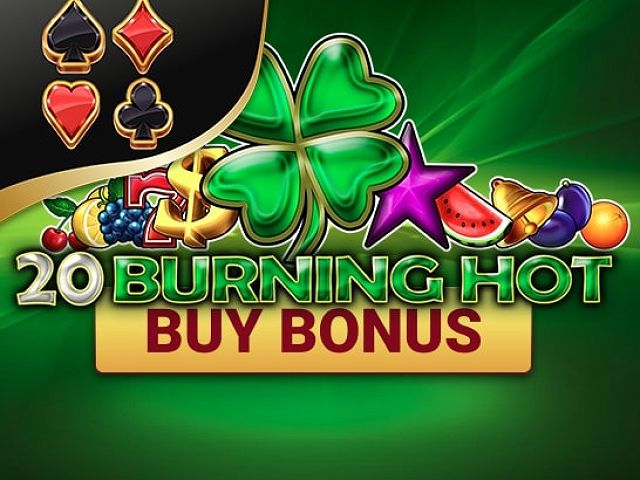 20 Burning Hot Buy Bonus