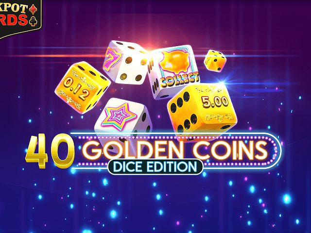40 Golden Coins Dice Edition