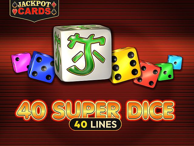 40 Super Dice
