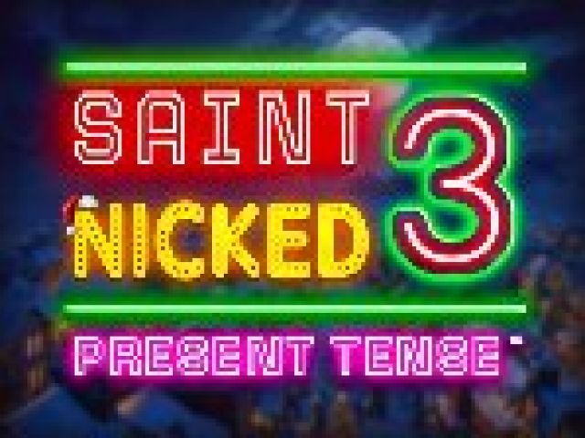 Saint Nicked 3 Present Tense