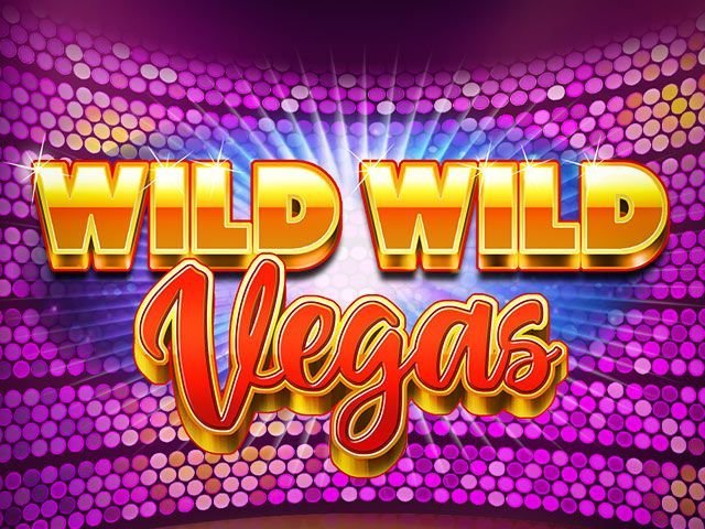 Wild Wild Vegas