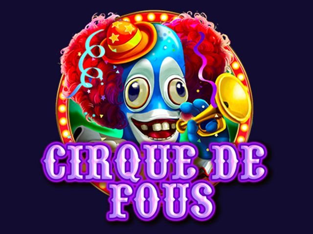 Cirque de fous