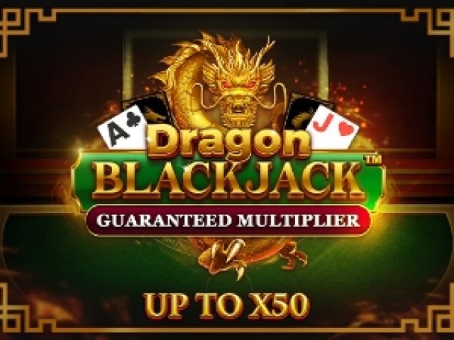 Dragon Blackjack - Guaranteed Multiplier™