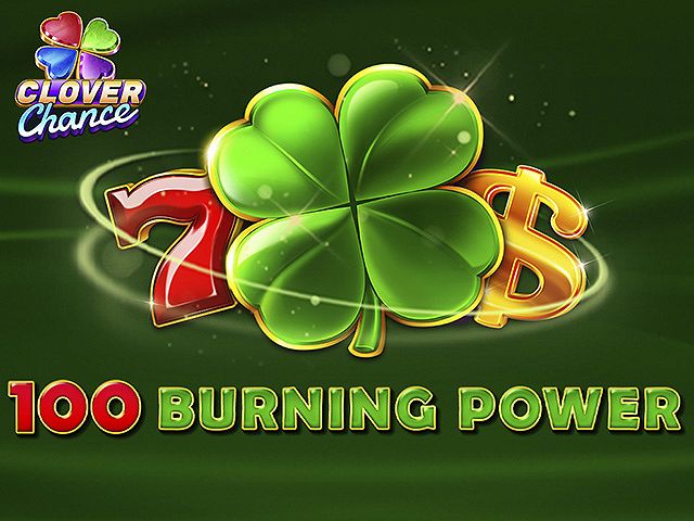 100 Burning Power