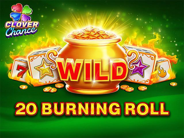 20 Burning Roll