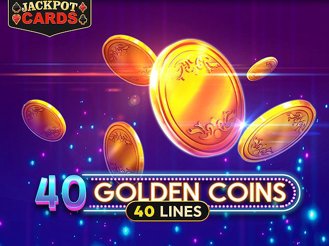 40 Golden Coins