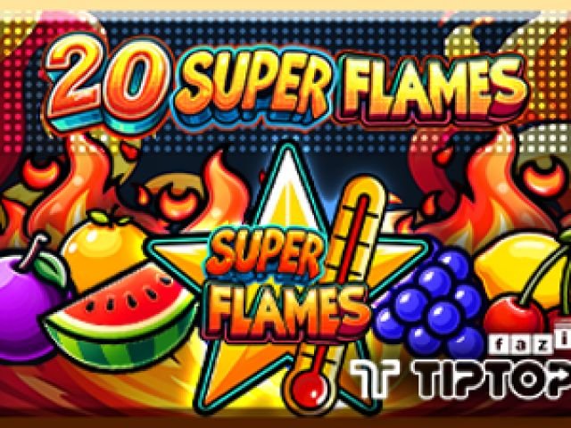 20 Super Flames