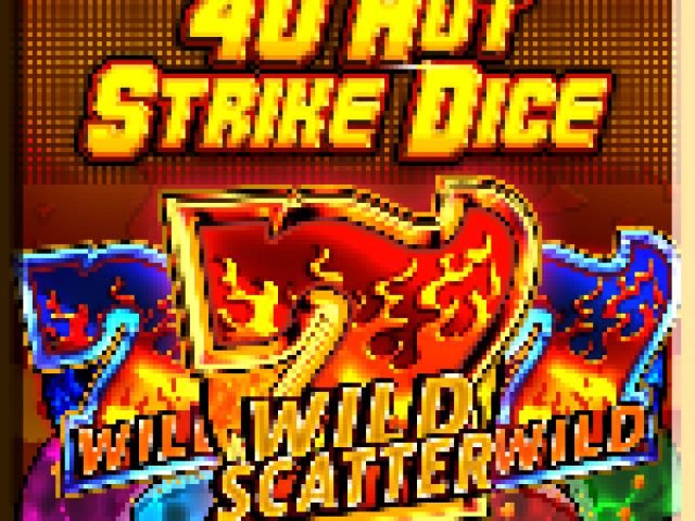 40 Hot Strike Dice
