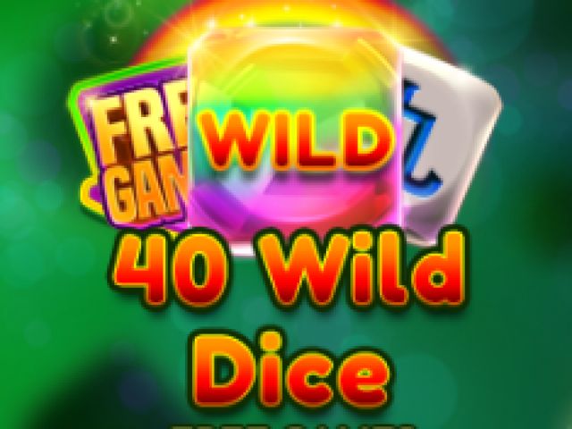 40 Wild Dice