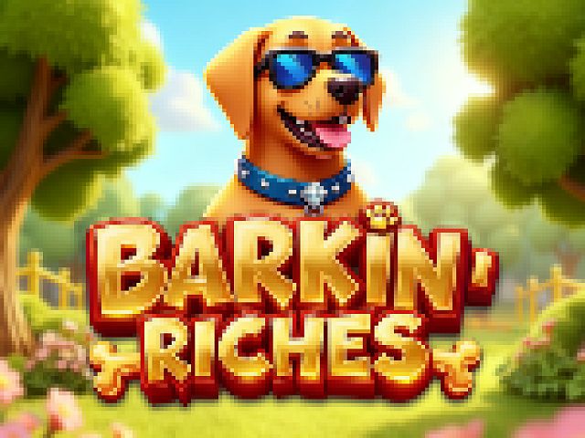 Barkin' Riches