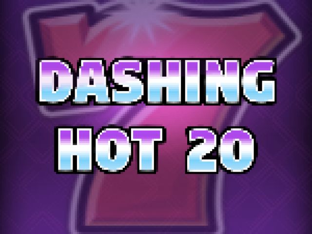 Dashing Hot 20