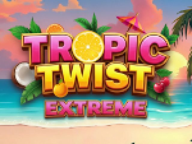 Tropic Twist Extreme