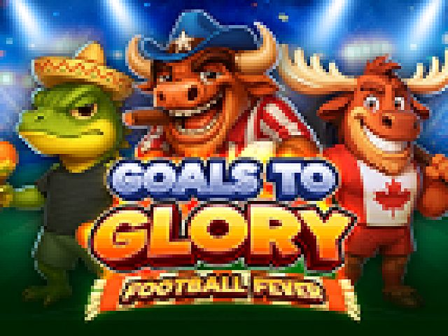 Goals to Glory - Football Fever