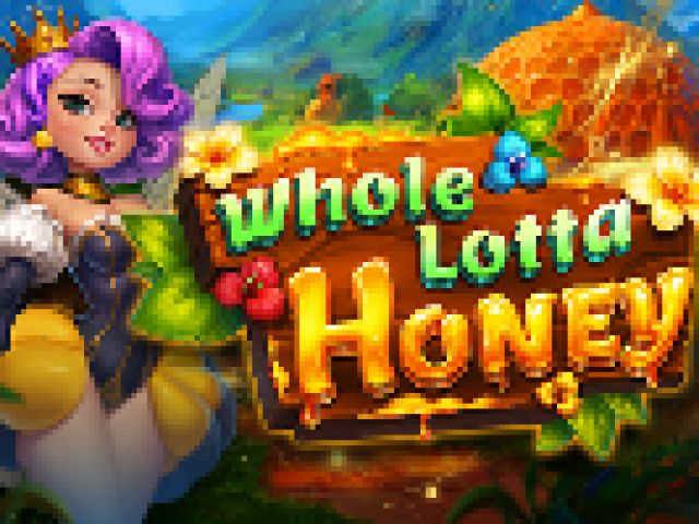Whole Lotta Honey