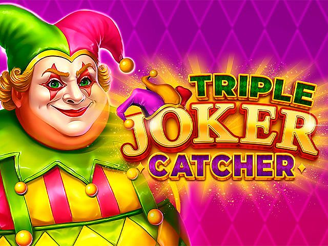 Triple Joker Catcher