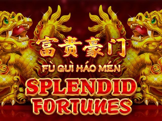 Fu Gui Hao Men Splendid Fortunes