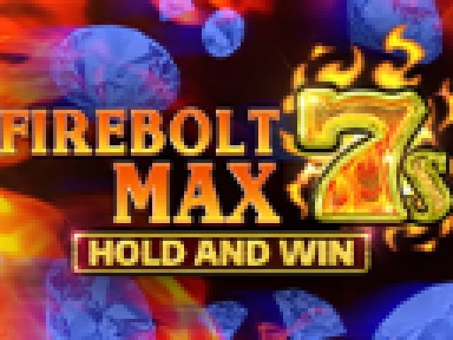 Firebolt Max 7s Hold and Win