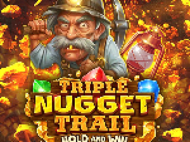 Triple Nugget Trail Hold and Win