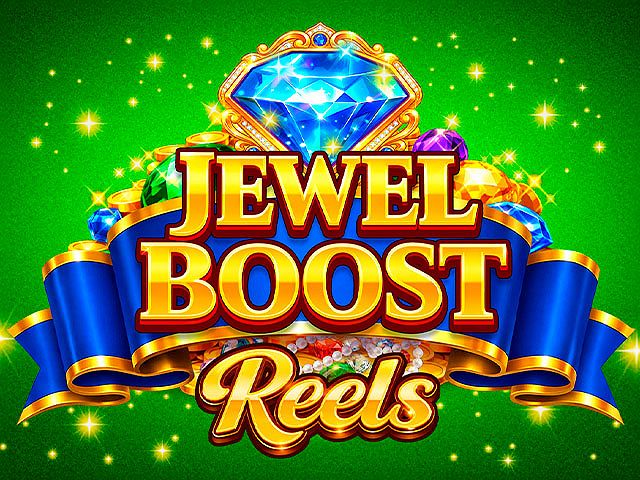 Jewel Boost Reels