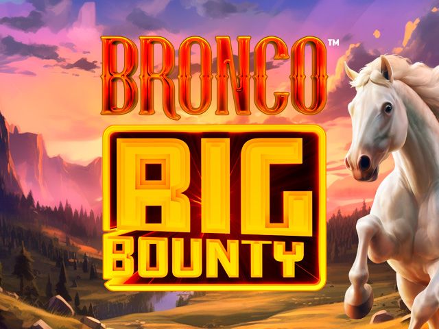 Bronco Big Bounty™