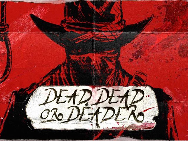 Dead, Dead Or Deader