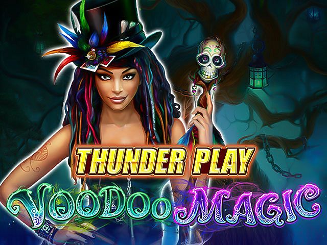 Thunder Play Voodoo Magic