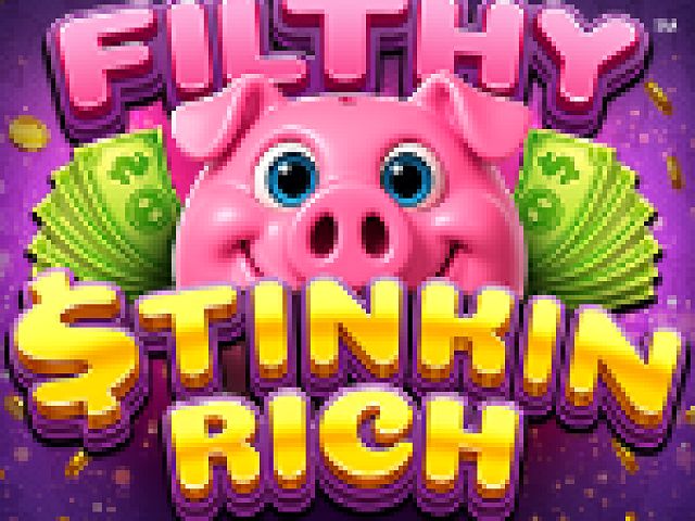 Filthy Stinkin Rich