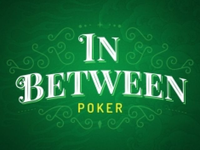 In Between Poker