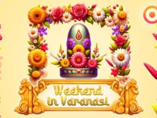 Weekend in Varanasi