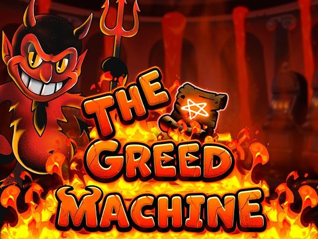 The Greed Machine