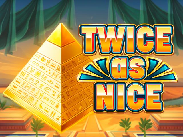 Twice as Nice