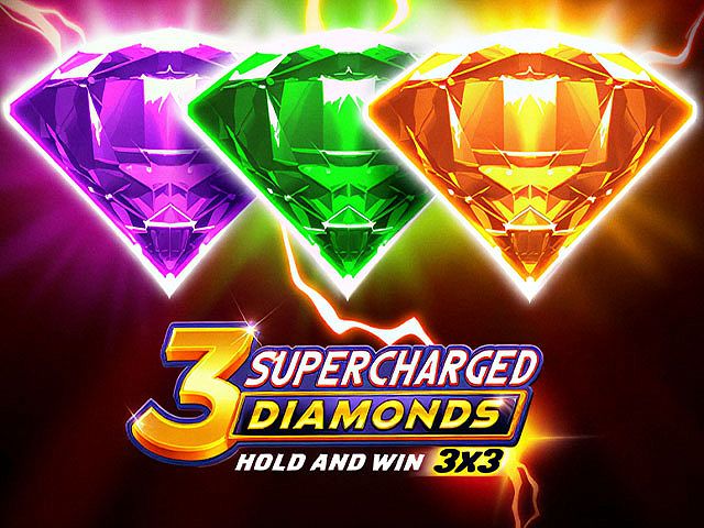 3 Supercharged Diamonds: Hold and Win