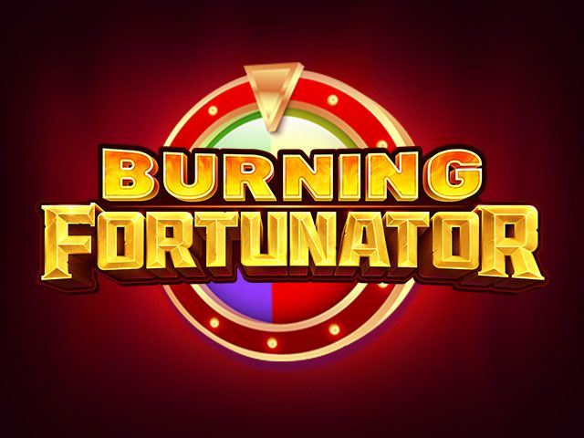 Burning Fortunator