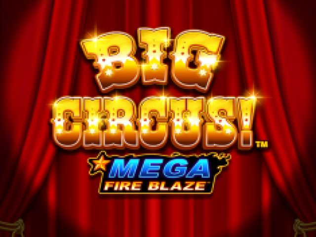 Mega Fire Blaze: Big Circus 