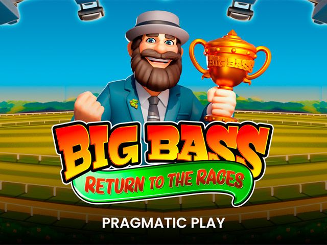 Big Bass Return to the Races