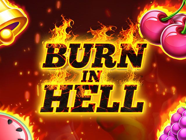 Burn In Hell Hold and Win