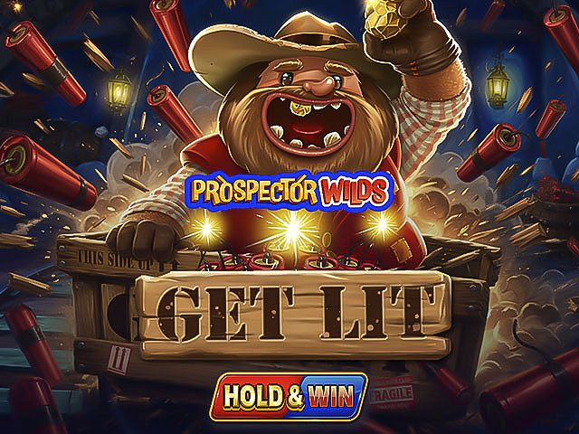 Prospector Wilds: Get Lit!