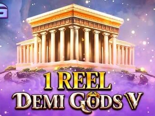 1 Reel - Demi Gods V