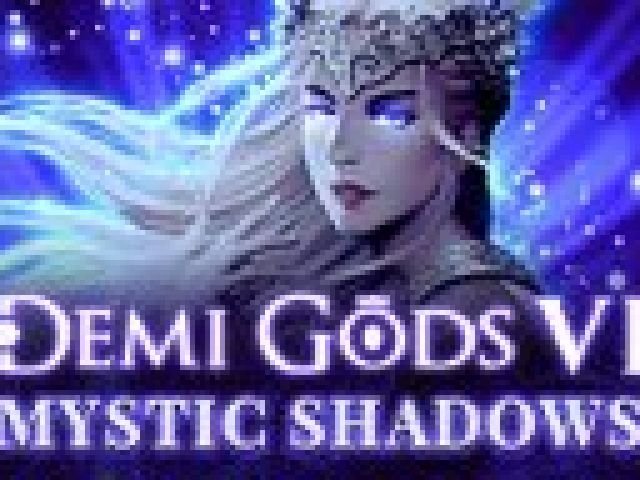 Demi Gods VI - Mystic Shadows