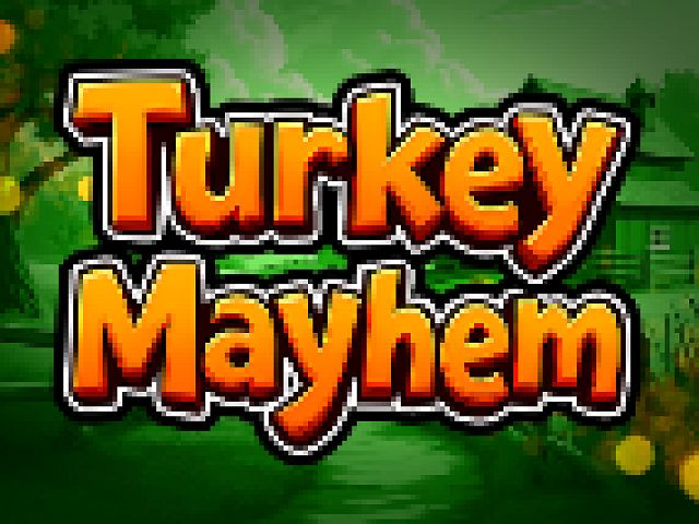 Turkey Mayhem