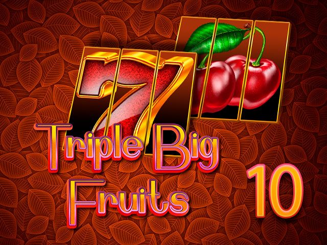 Triple Big Fruits 10