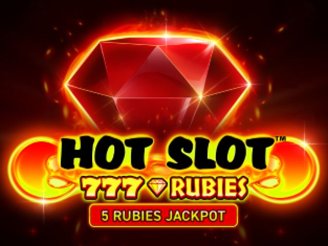 Hot Slot™: 777 Rubies