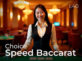 Choice Speed Baccarat L40