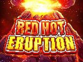Red Hot Eruption