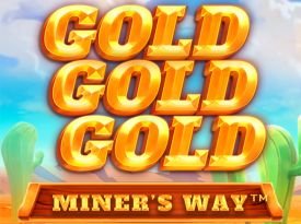 Gold Gold Gold - Miner’s Way