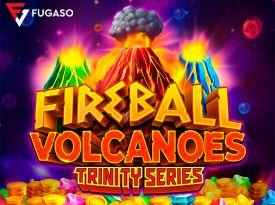 Fireball Volcanoes: TRINITY SERIES™