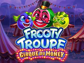 Frooty Troupe – Cirque du Monéy